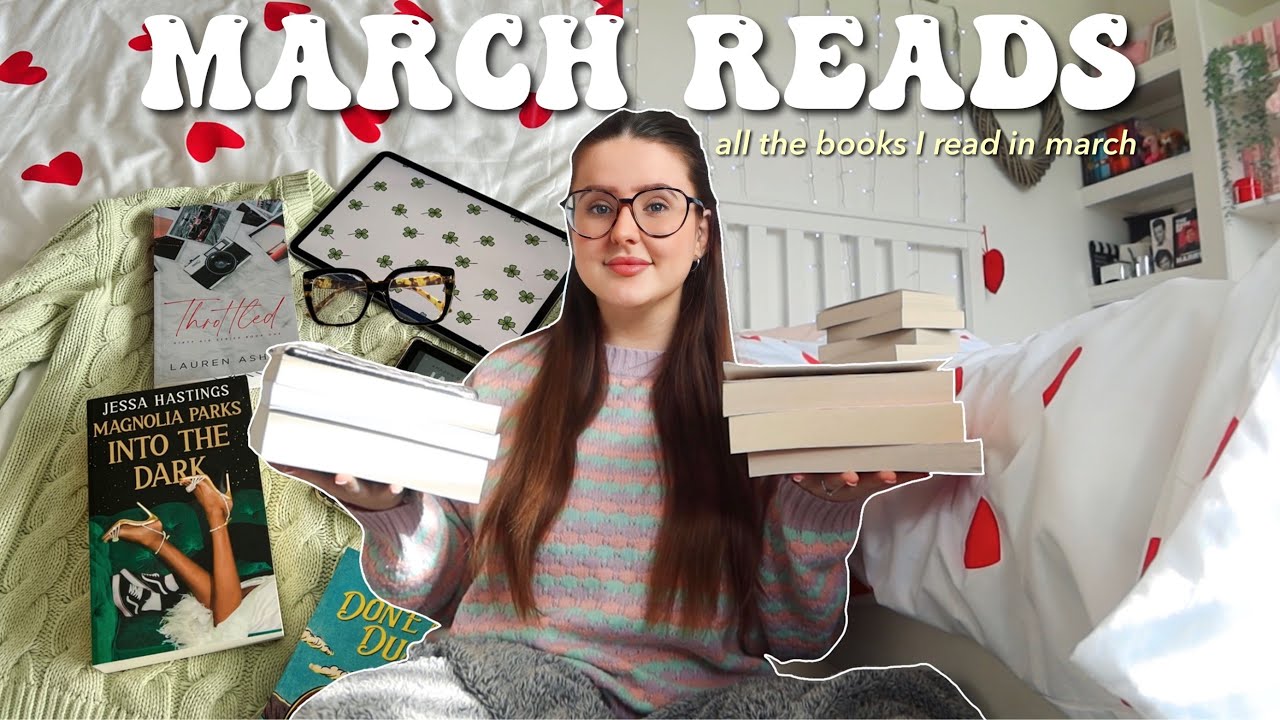 all the books I read in march (reading wrap up) 🍀✨📖 | Ella Rose Reads