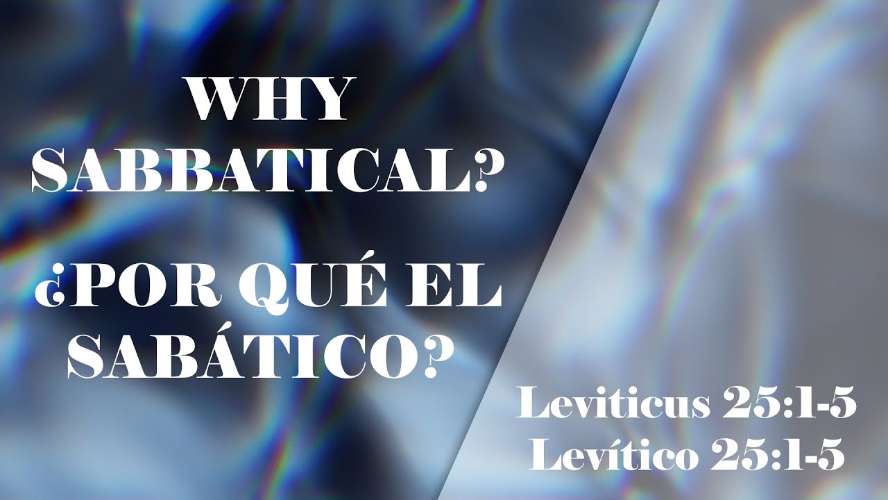 Why Sabbatical? Pastor Rich Spring