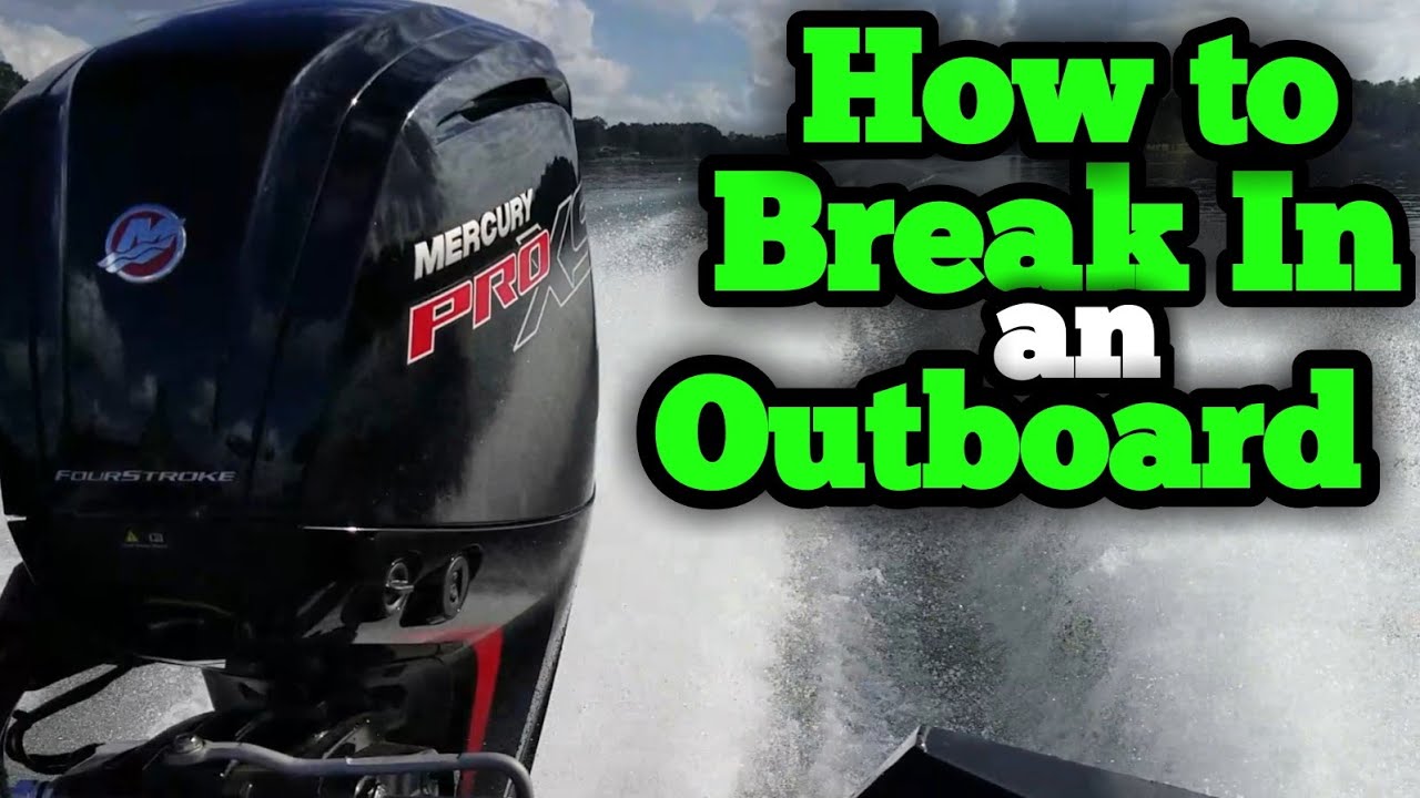 How To Break In any Outboard  ( DONT VOID YOUR WARRANTY !!! )