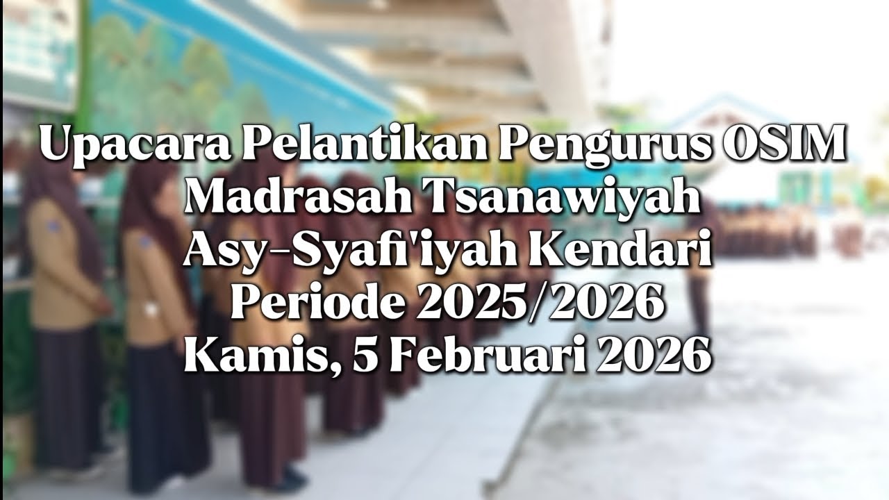 Upacara Pelantikan Pengurus OSIM MTs Asy-Syafi’iyah Kendari Periode 2025/2026