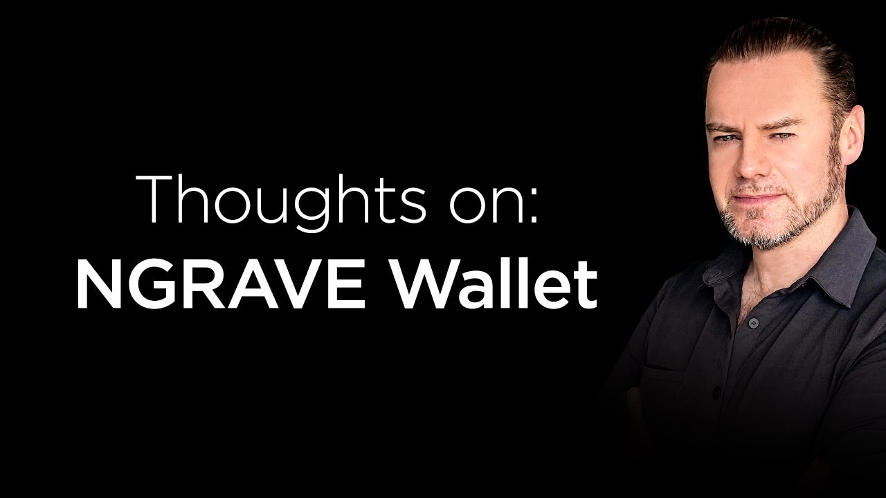 NGRAVE Graphene and Zero Wallet - My thoughts