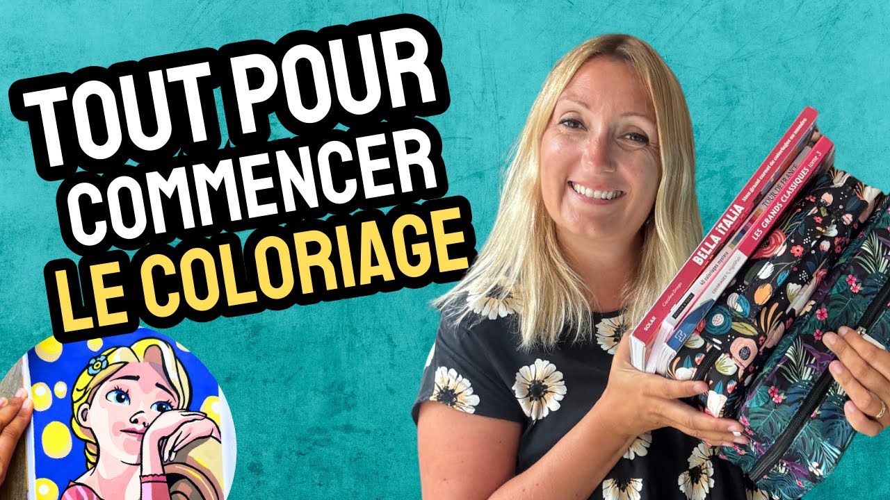 TOUT POUR COMMENCER LE COLORIAGE