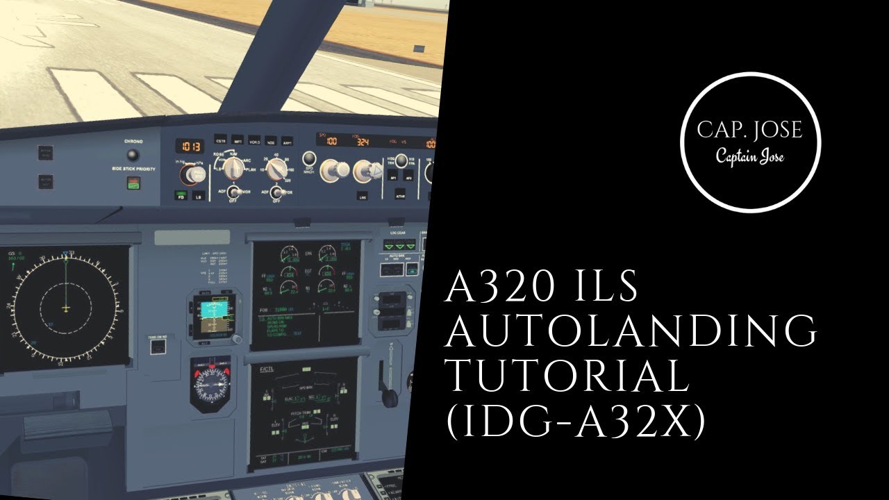FlightGear Tutorial: How to do an A320 automatic ILS Landing (IDG-A32X)