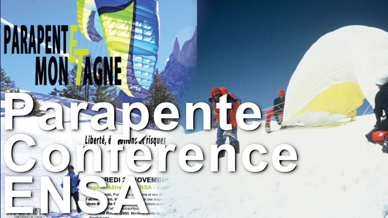 Parapente montagne alpinisme liberté evolution et risques Conferences ENSA Chamonix Mont Blanc