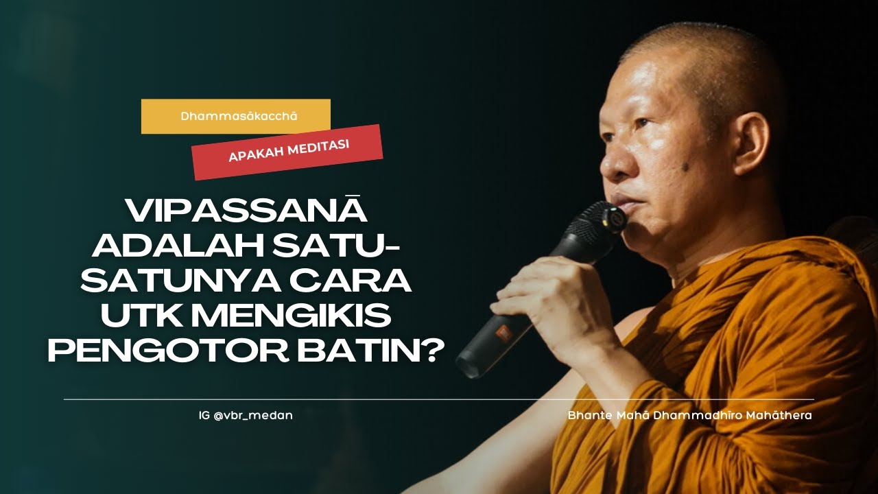 Apakah Meditasi Vipassanā Adalah Satu-satunya Cara Untuk Mengikis Pengotor Batin?