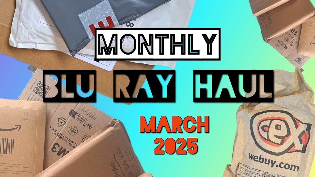 Monthly Blu Ray Haul | March 2025 | Blu Ray | 4k
