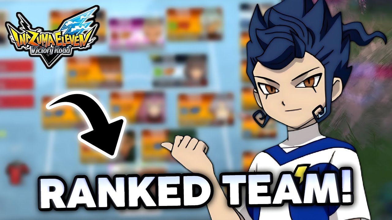 MY RANKED TEAM AFTER *700+ HOURS* In Inazuma Eleven Victory Road!