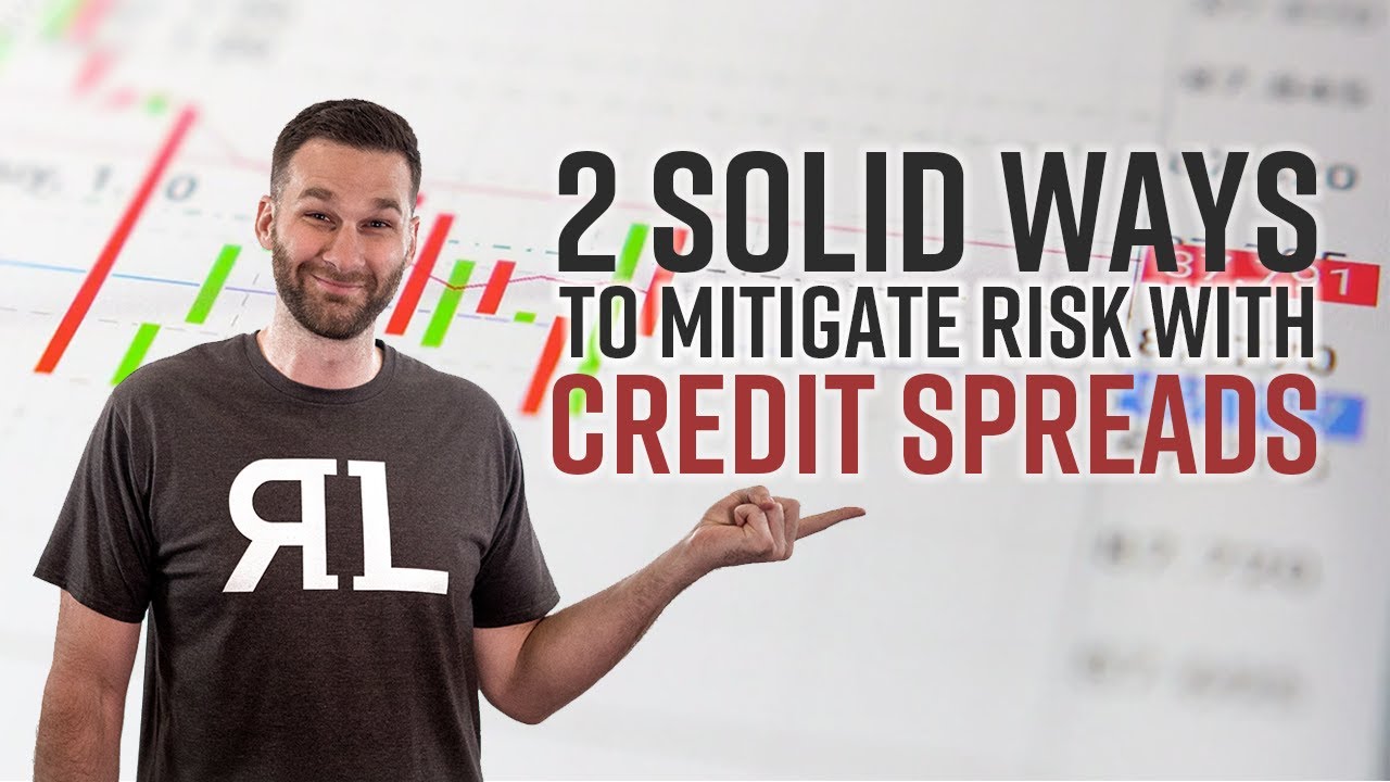 2 Solid Ways to Mitigate Risk with Credit Spreads