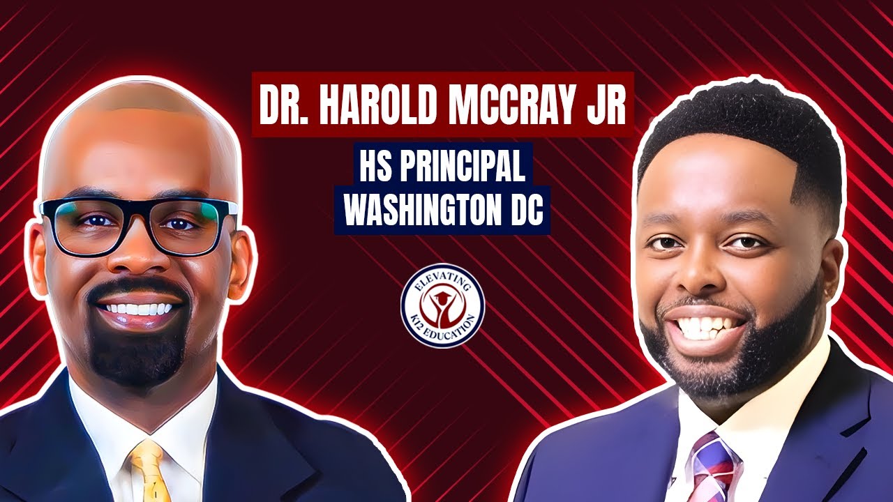 Wash. DC Principal, Dr. Harold McCray Jr.'s Journey as Principal of MacArthur High School!