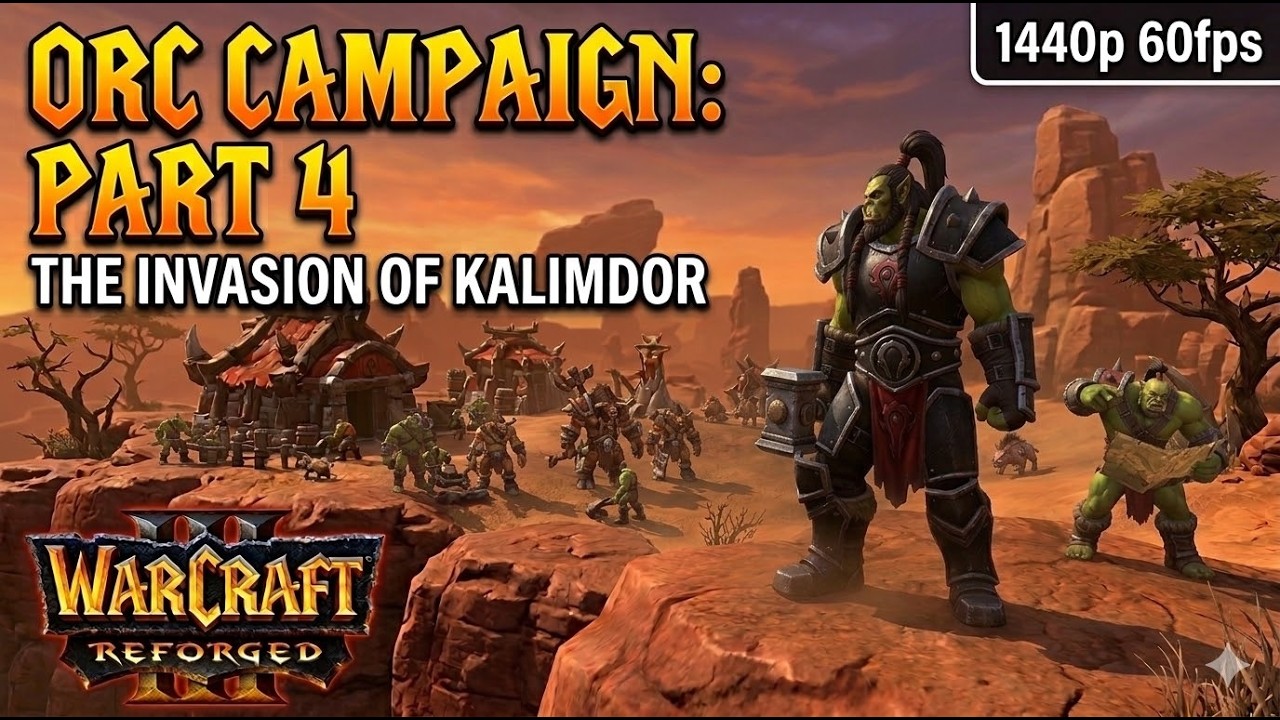 Warcraft 3 Reforged Gameplay Walkthrough - Orc - The Invasion of Kalimdor - Part 4 1440p 60fps