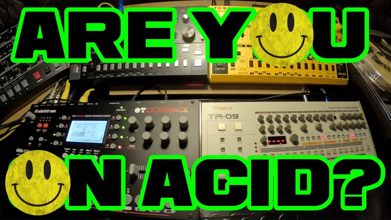 ARE YOU ON ACID ? / Roland TR09 / TD3-MO / #octatrack  #techno #roland #acid #303 #rave #behringer