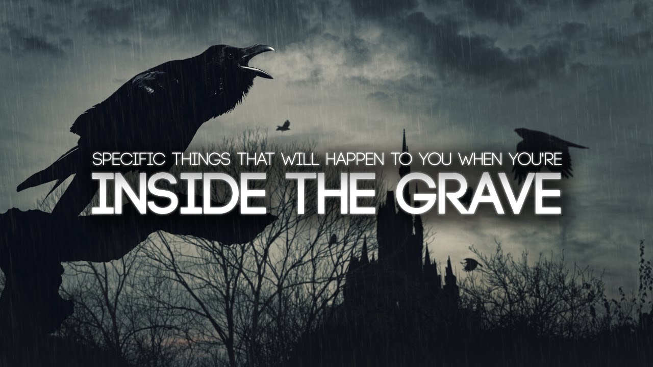 This Happens As Soon As You Enter The Grave