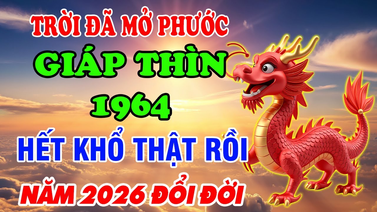 Năm 2026 Tuổi Giáp Thìn 1964 Đổi Đời Giàu To Tiền Đến Vận Mở Phước Báu Ùn Ùn Kéo Về