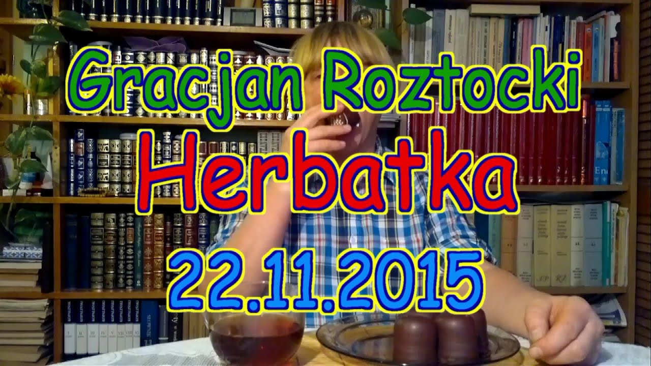 HERBATKA - Gracjan Roztocki