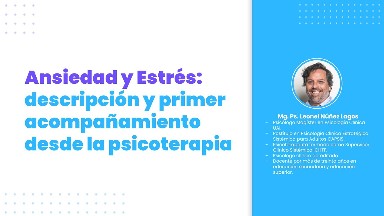 Ansiedad y Estrés: descripción y primer acompañamiento desde la psicoterapia