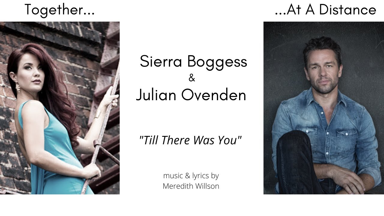 Till There Was You- Sierra Boggess & Julian Ovenden