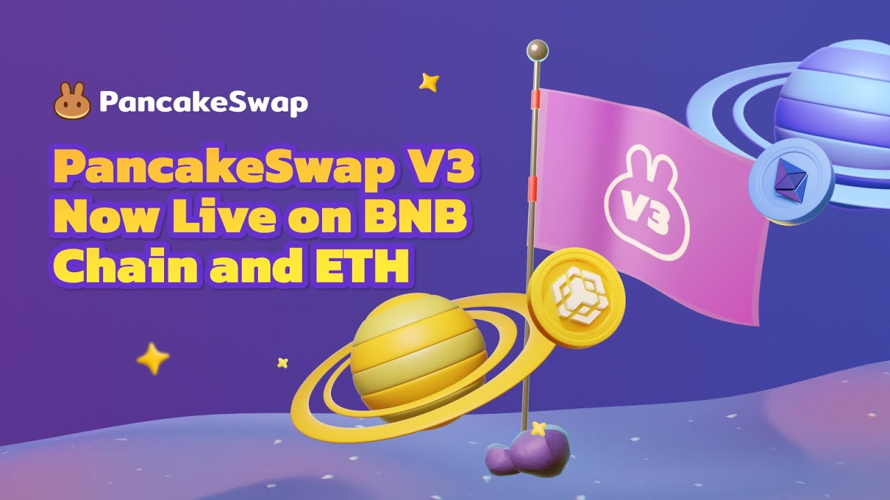 Introducing PancakeSwap V3: A More Efficient and User-Friendly DEX on BNB Chain and Ethereum