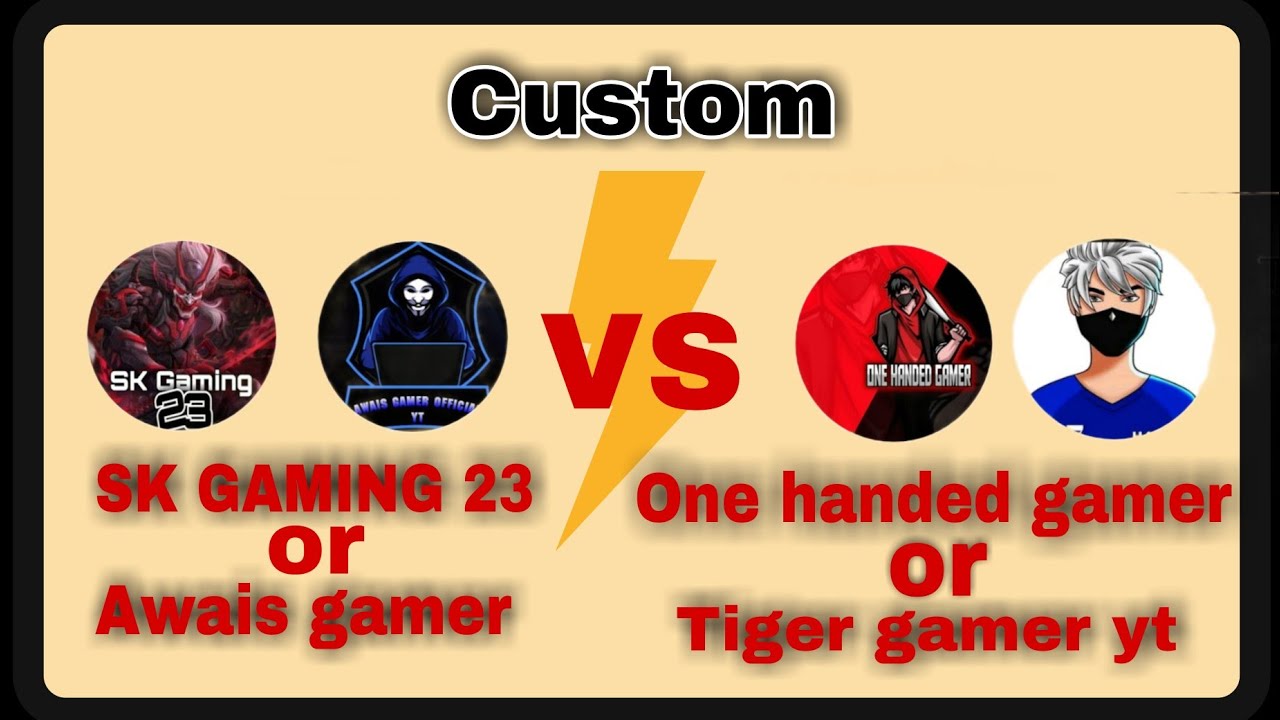 SK GAMING 23 OR AWAIS GAMER OFFICIAL VS ONE HANDED GAMER OR TIGER GAMER YT