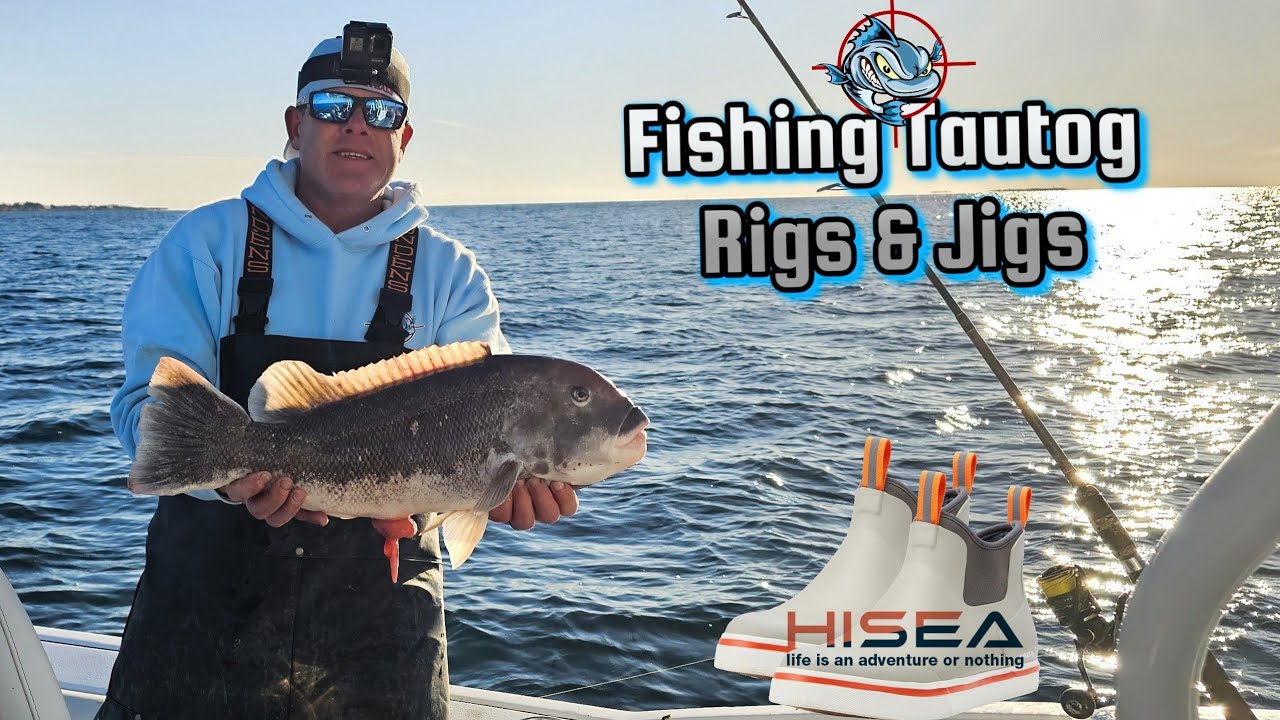 Fishing Tautog/Rig and the Jig with the right bait/HISEA Boots review*