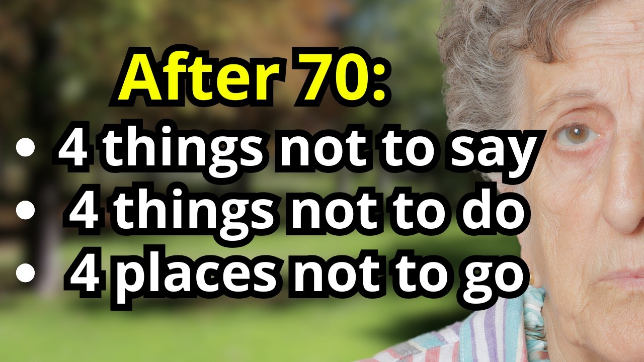 Before It's Too Late, After 70 4 Things You Should NEVER Say, Do, or Go!