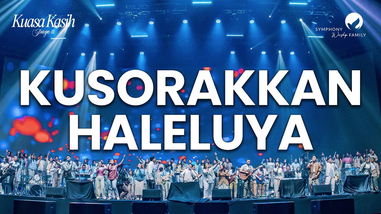 Kusorakkan Haleluya - OFFICIAL MUSIC VIDEO (Live Recording)