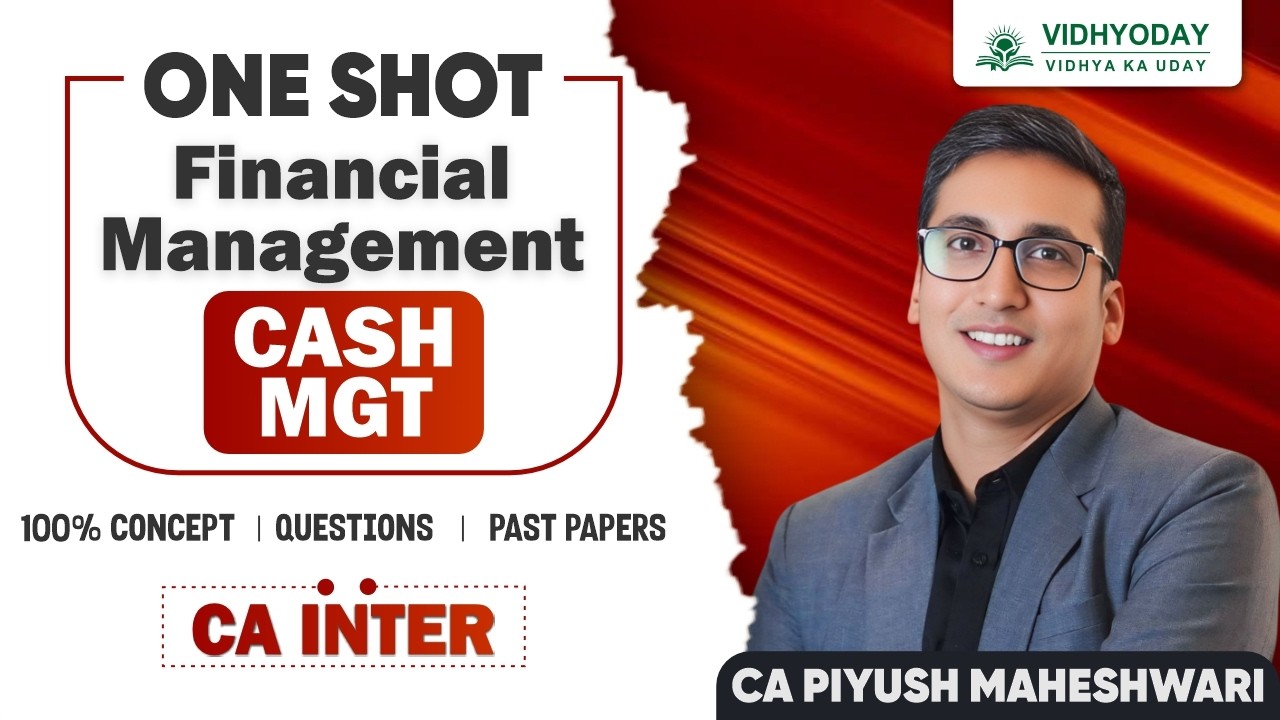 CASH MGT | Financial Management | ZIDD Revision | CA Inter May 2026 | CA Piyush Maheshwari