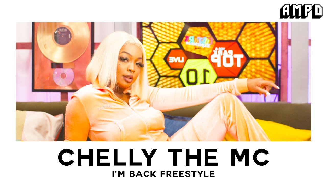 Chelly The MC - I'm Back (Freestyle) | AMPD