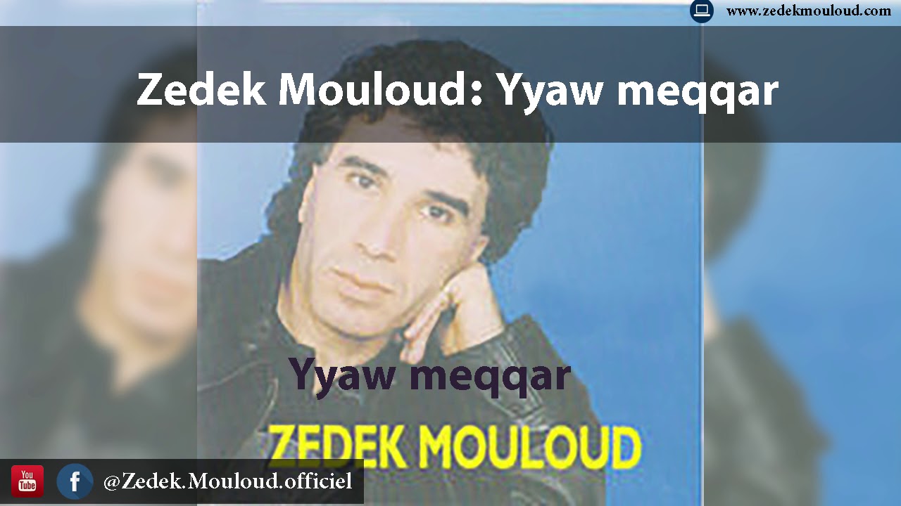 Zedek Mouloud : Yyaw meqqar (Album Yyaw meqqar )