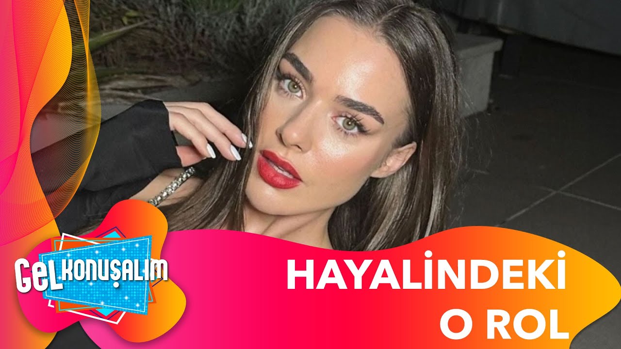 Bensu Soral Hayalindeki Rolü Açıkladı | Gel Konuşalım 233. Bölüm