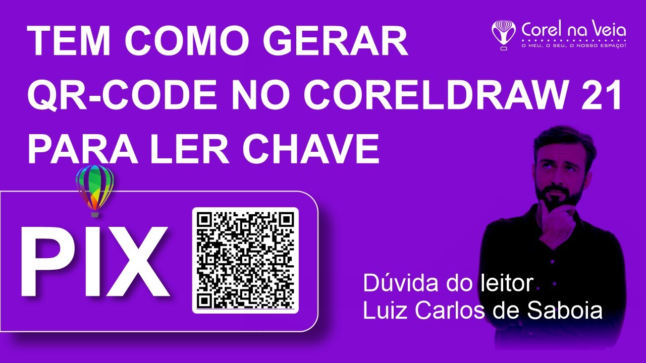 Como Gerar QR CODE no CorelDRAW 2021 pra ler  CHAVE PIX