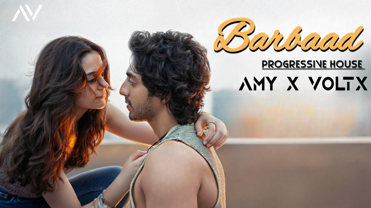Barbaad (AMY x VØLTX) Saiyaara | Jubin Nautiyal | Progressive House | Remix
