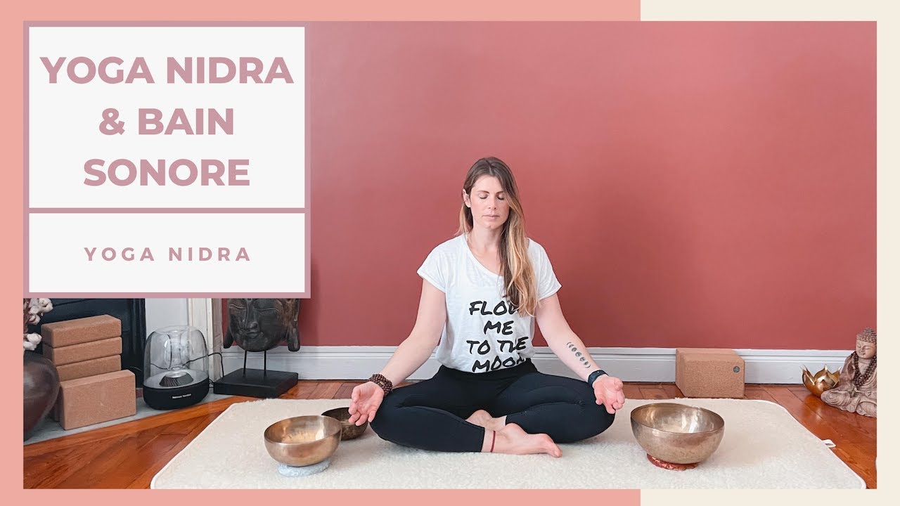 Yoga Nidra: Reset au son des bols tibétains (tous niveaux)