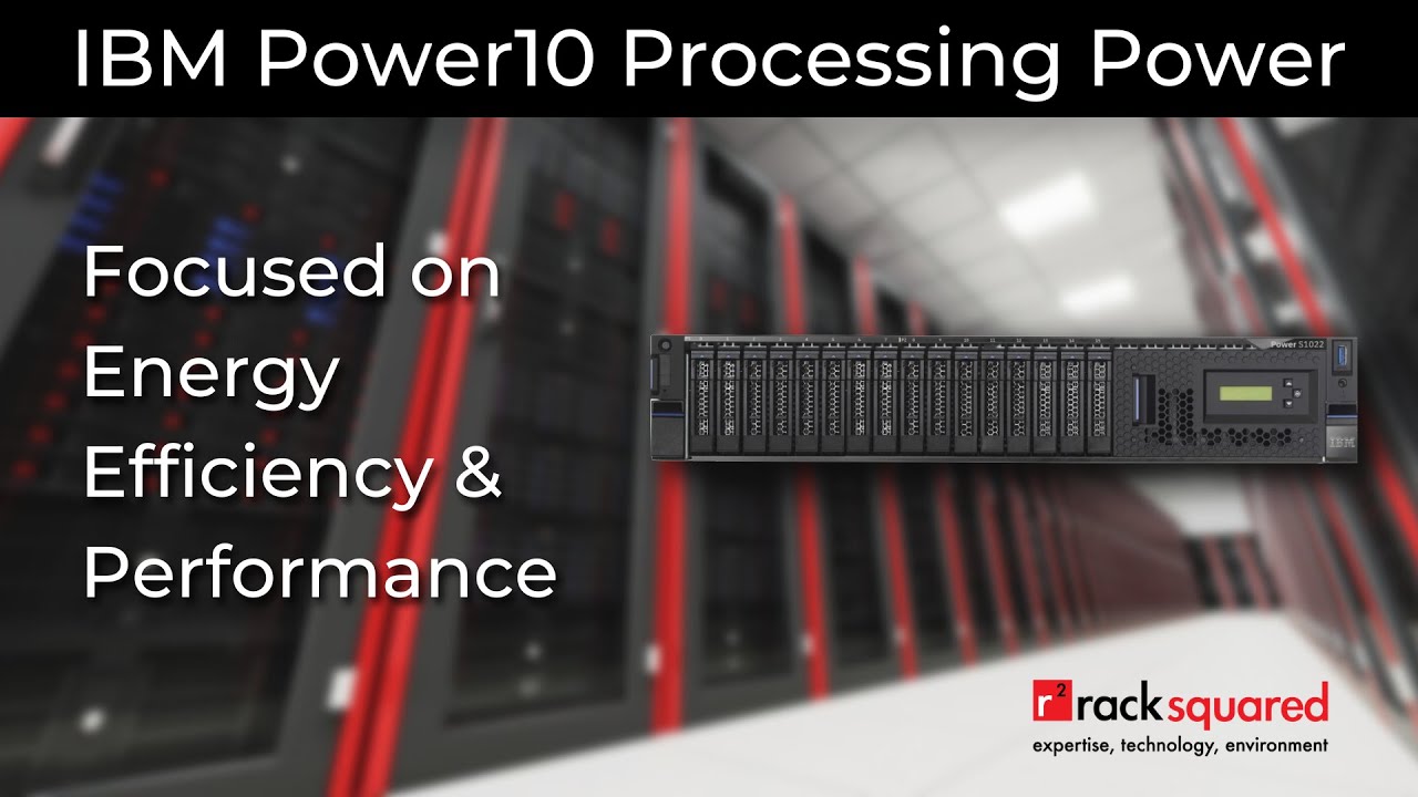 Racksquared IBM Power10 Processing Power