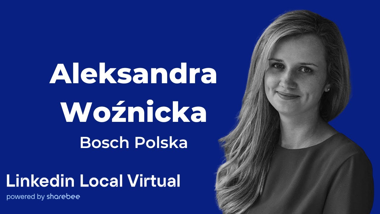 Aleksandra Woźnicka (Bosch) - Jak zaprojektowaliśmy nasze najlepsze kampanie