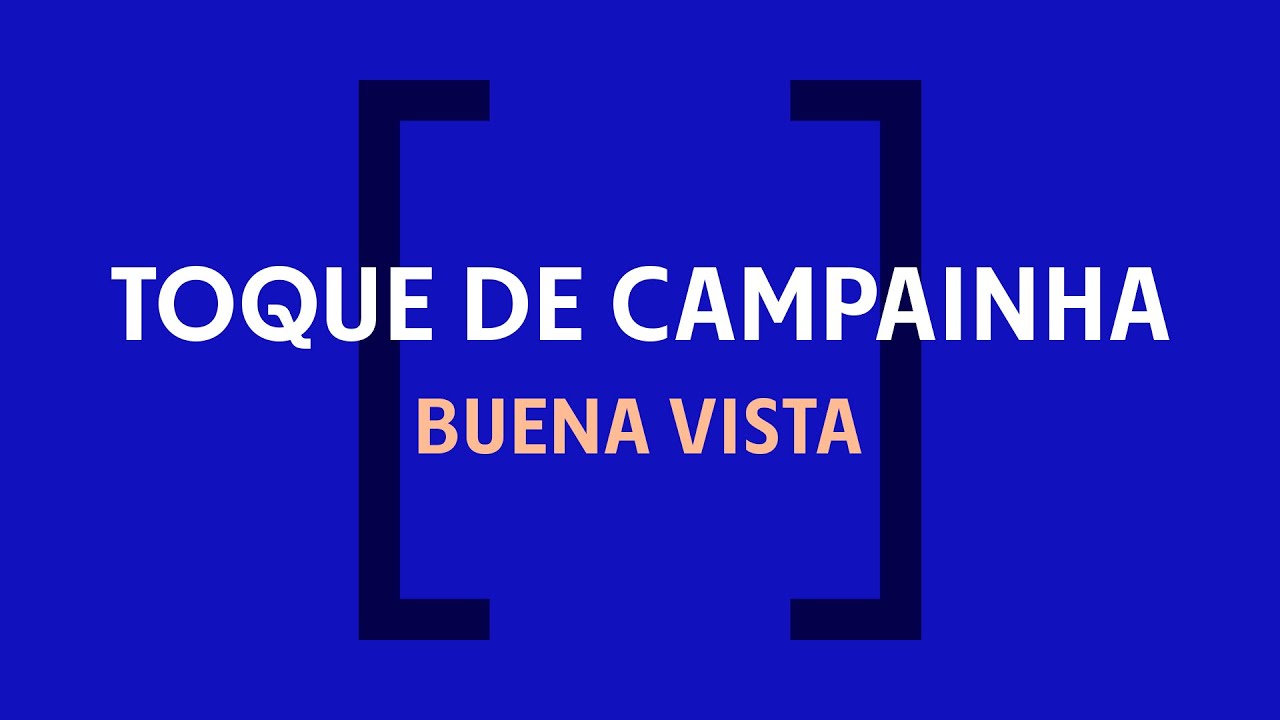 Toque de Campainha | Buena Vista