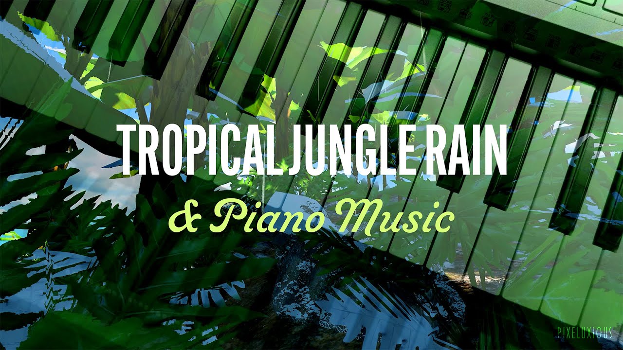 Relaxing Piano Music & Jungle Rain Sounds Ambience ASMR [FlowScape]