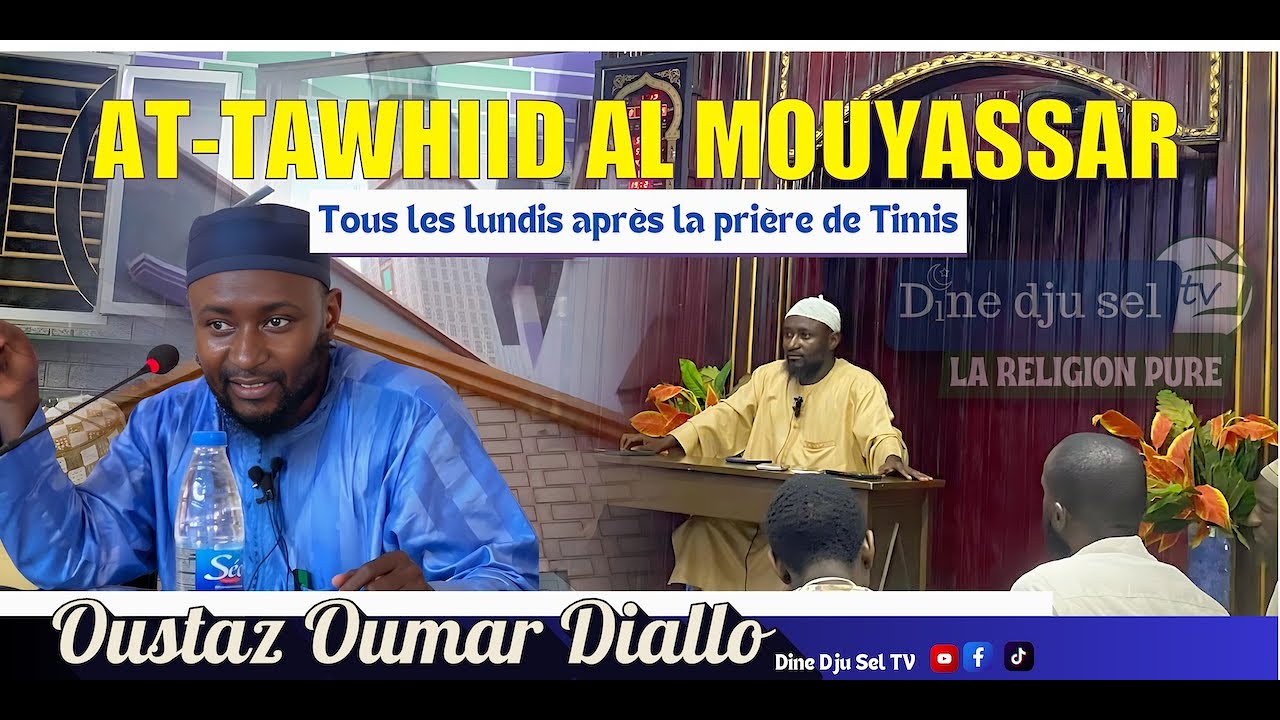 Oustaz Oumar Diallo Dars At-Tawhid Al-Muyassar ( Histoire du Polythéisme. SHIRK )