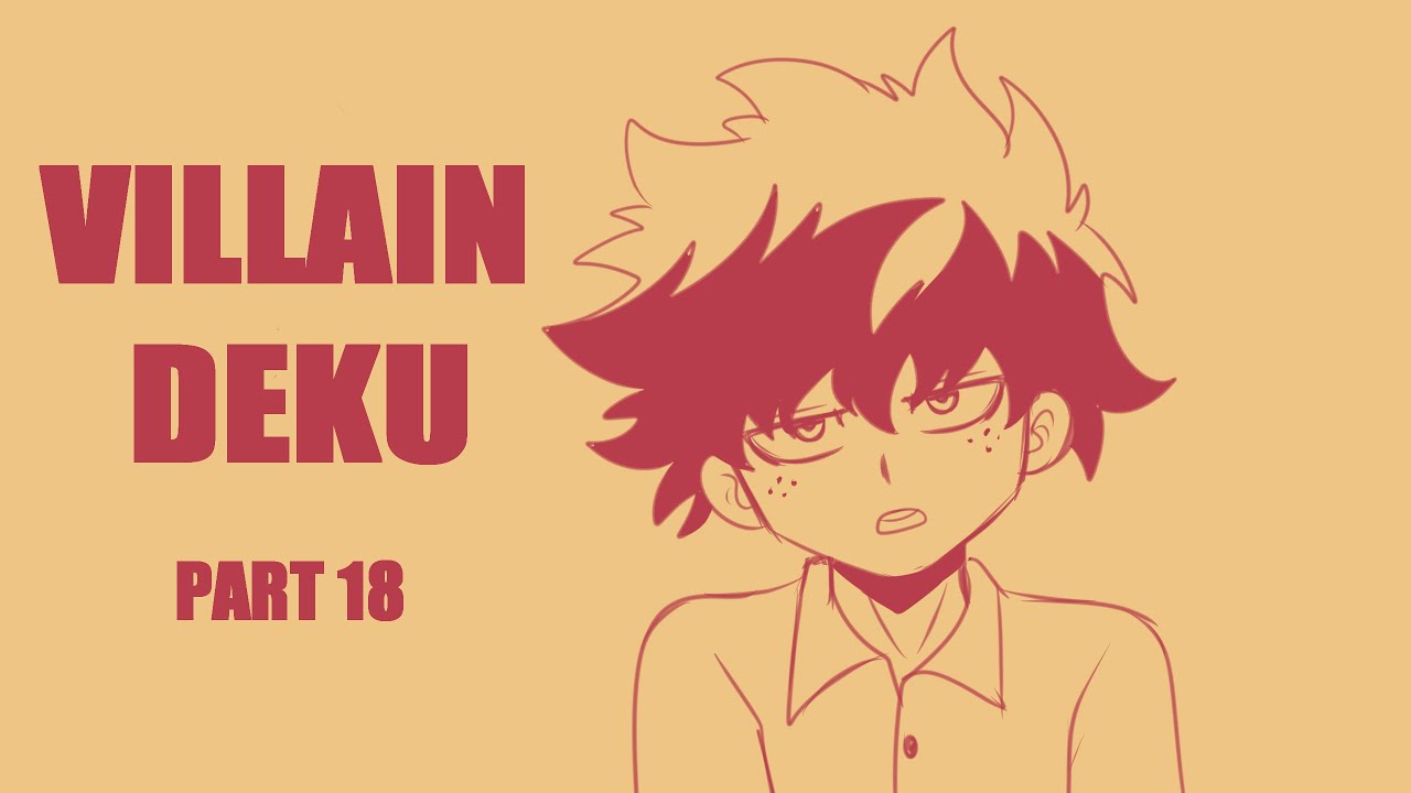 VILLAIN QUIRKLESS DEKU- (BNHA)- PART 18