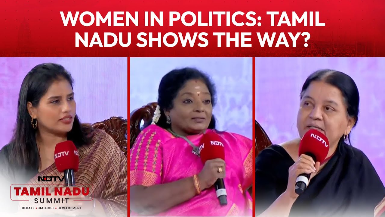 NDTV's Tamil Nadu Summit | Women In Politics: Tamil Nadu Shows The Way?