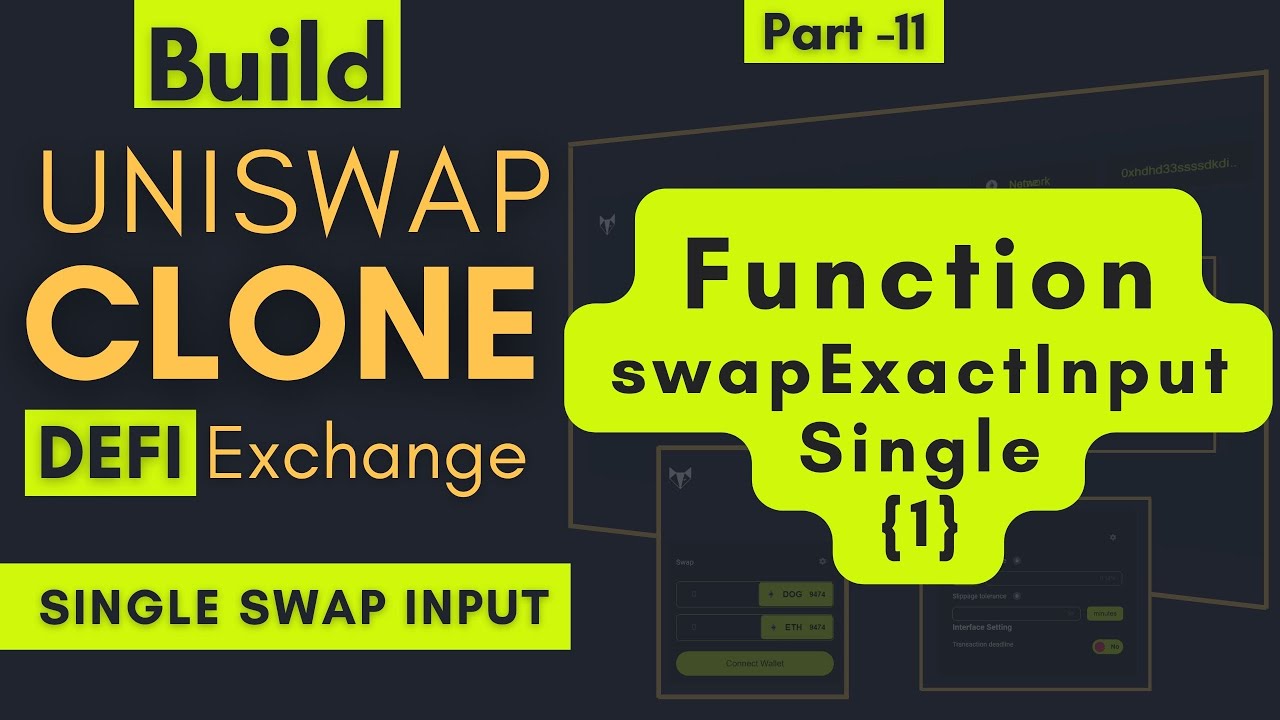 Uniswap Swap Exact Input Single Function | Build Uniswap Clone (Defi) Decentralized Exchange Project