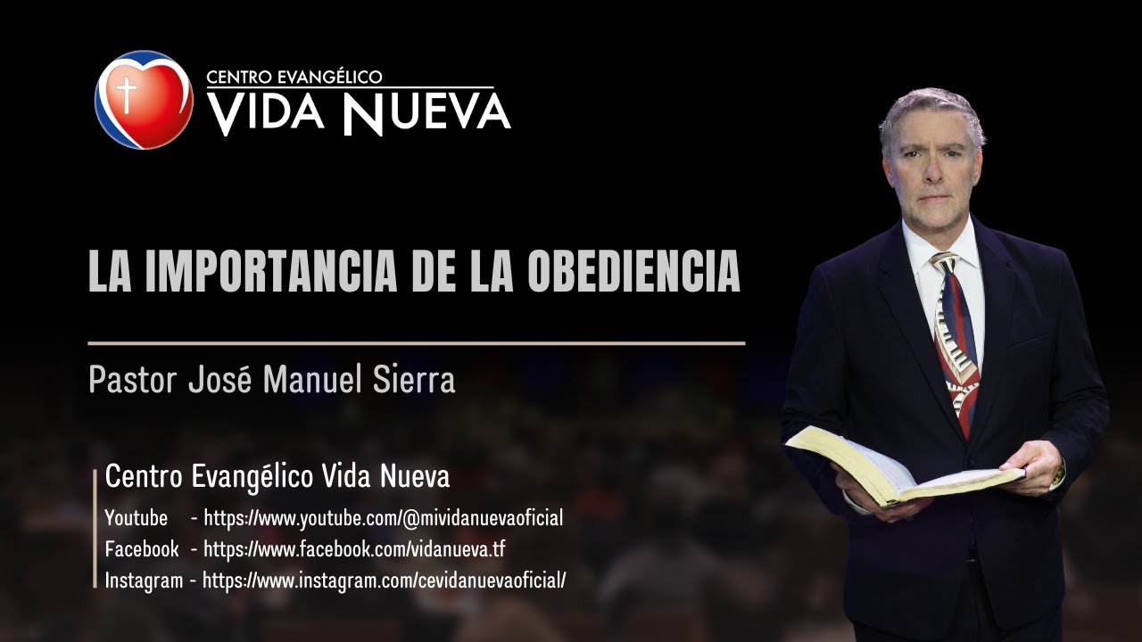 La importancia de la Obediencia, por el pastor José Manuel Sierra