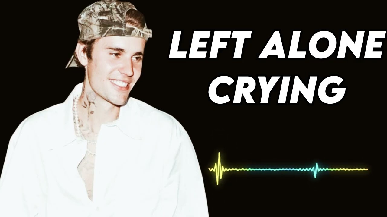 Justin bieber - Left Alone Crying 