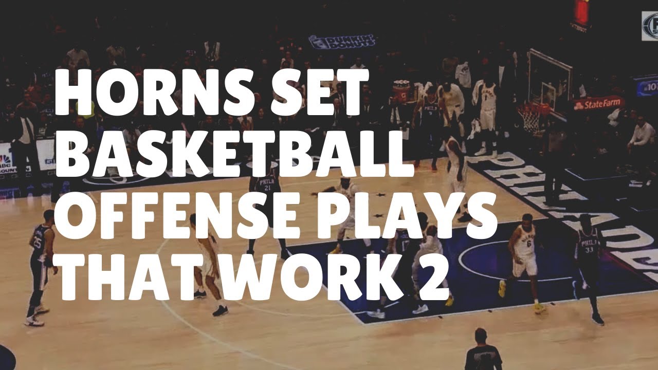 Horns Set Basketball Offense Plays that Work 2