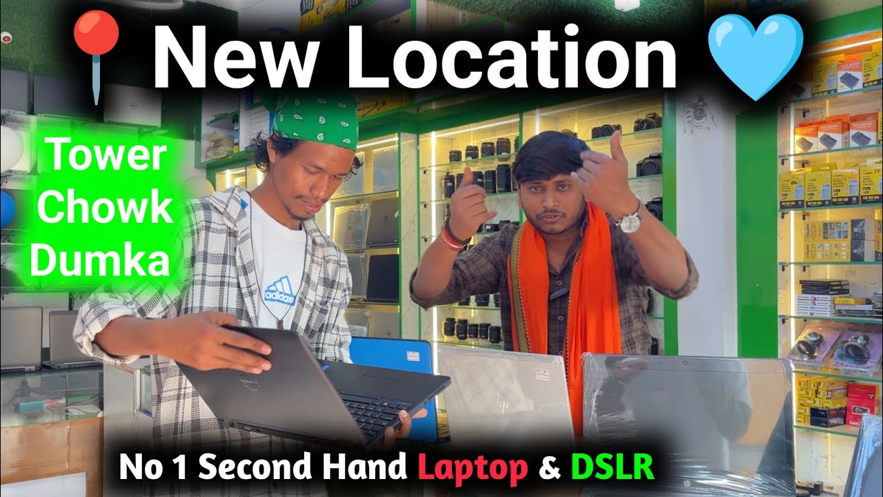 📍New Location 🩵 No 1 Second Hand Laptop & DSLR दुकान Tower 🗼 Chowk, Dumka 