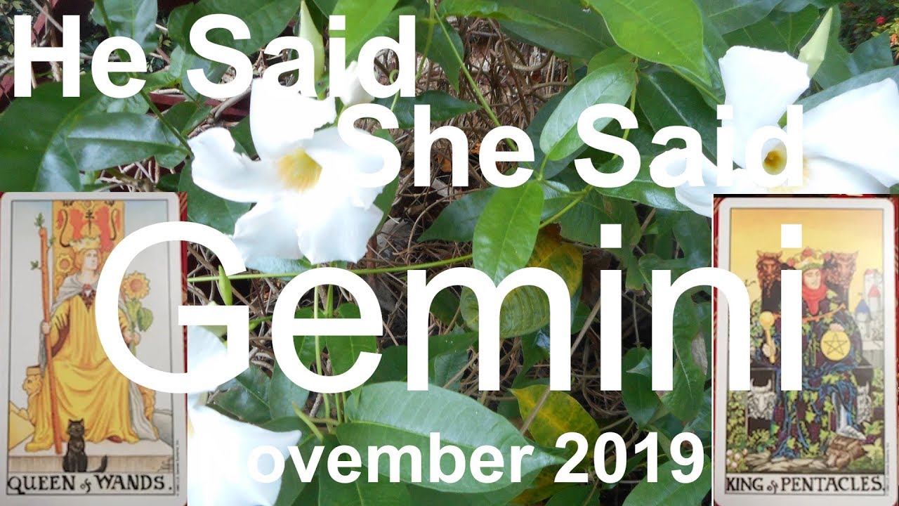 RELAX & ENJOY THE WAIT GEMINI, IT'S DESTINED! November 2019 He Said She Said Tarot
