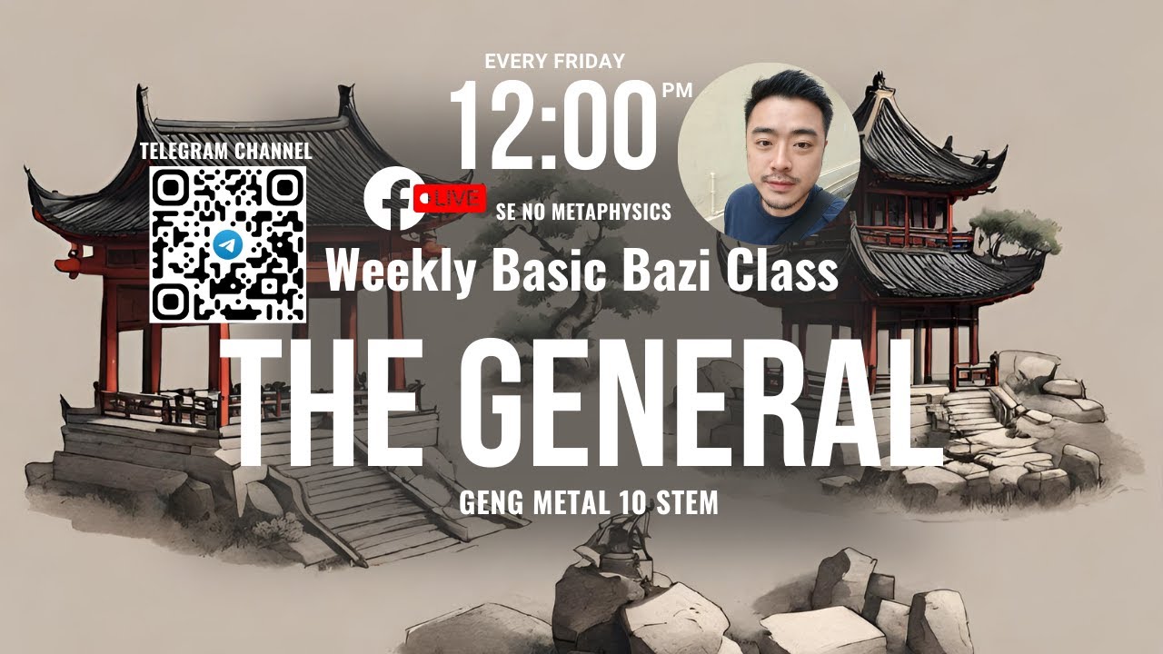 Bazi Class Day 15 (Facebook Live) Geng Metal the 10 Stems