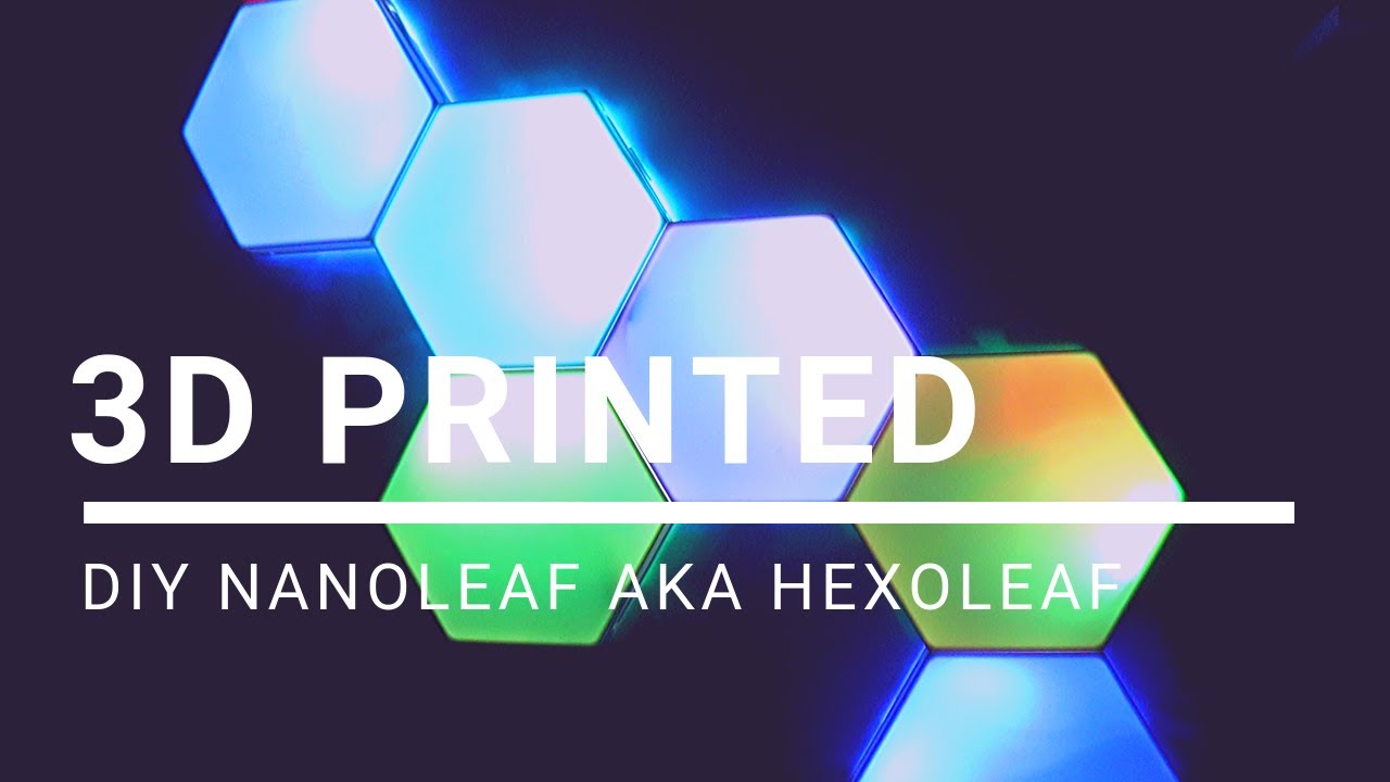 3D Printed DIY Nanoleaf - Hexoleaf!
