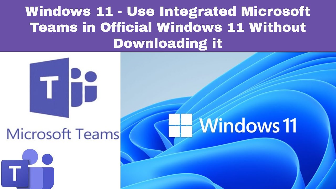 Windows 11 - How to Use Integrated Microsoft Teams in Windows 11 for Free Without Downloading it