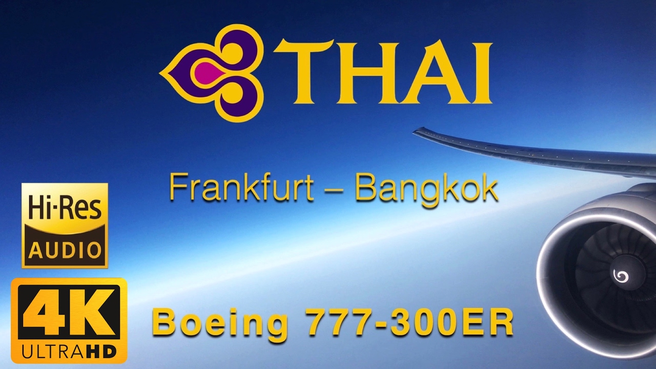 Thai Airways Boeing 777-300ER Flight TG923 Frankfurt - Bangkok [Royal Silk Class] Hi-Res Audio