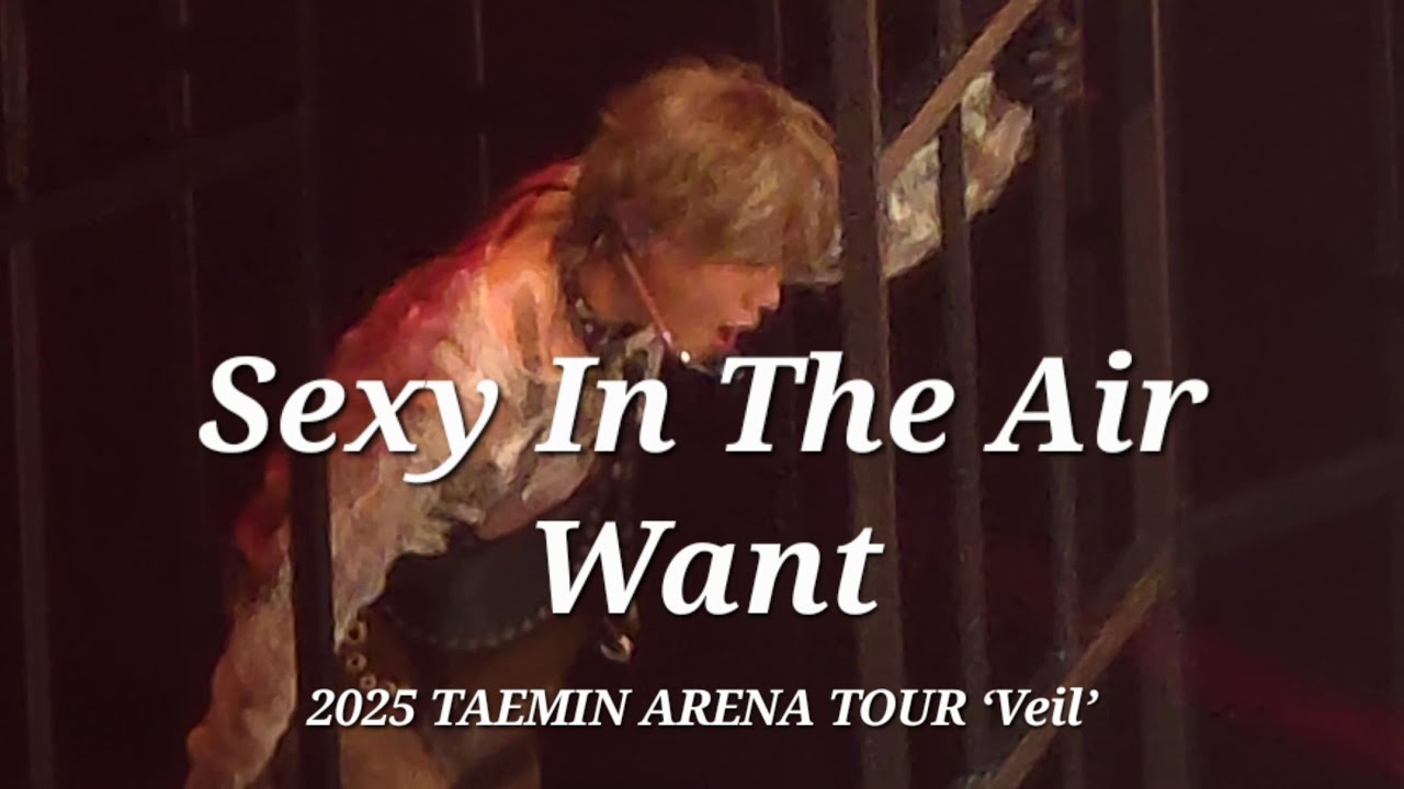 250913 TAEMIN - Sexy In The Air + Want / JAPAN ARENA TOUR Veil / 일본 아레나 투어 베일 / #태민 #TAEMIN #テミン #泰民
